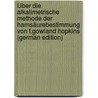 Über Die Alkalimetrische Methode Der Harnsäurebestimmung Von F.Gowland Hopkins (German Edition) door Richard Hermann