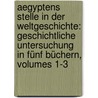 Aegyptens Stelle In Der Weltgeschichte: Geschichtliche Untersuchung In Fünf Büchern, Volumes 1-3 door Christian Karl Josias Bunsen