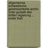 Allgemeines Schwedische Gelehrsamkeits-Archiv Unter Gustafs Des Dritten Regierung ... Erster Theil door Christoph Wilhelm Lüdeke