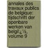 Annales Des Travaux Publics De Belgique: Tijdschrift Der Openbare Werken Van Belgiï¿½, Volume 9