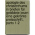 Apologie Des Christenthums In Briefen Für Gebildete Leser: Eine Gekrönte Preisschrift, Parts 1-2