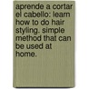 Aprende A Cortar El Cabello: Learn How To Do Hair Styling. Simple Method That Can Be Used At Home. door Lorena Garibay