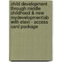 Child Development Through Middle Childhood & New MyDevelopmentLab with Etext - Access Card Package