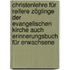 Christenlehre Für Reifere Zöglinge Der Evangelischen Kirche Auch Erinnerungsbuch Für Erwachsene