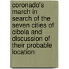 Coronado's March in Search of the Seven Cities of Cibola and Discussion of Their Probable Location door J.H. (James Hervey) Simpson