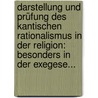 Darstellung Und Prüfung Des Kantischen Rationalismus In Der Religion: Besonders In Der Exegese... by Johann Heinrich Kessler