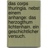 Das Corps Thuringia. Nebst einem Anhange: Das Herzogthum Lichtenhain. Ein geschichtlicher Versuch. by Albert Lindner