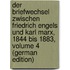 Der Briefwechsel Zwischen Friedrich Engels Und Karl Marx, 1844 Bis 1883, Volume 4 (German Edition)
