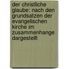 Der Christliche Glaube: Nach Den Grundsatzen Der Evangelischen Kirche Im Zusammenhange Dargestellt door Friedrich Schleiermacher