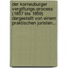 Der Korneuburger Vergiftungs-process (1857 Bis 1859) Dargestellt Von Einem Praktischen Juristen... door Onbekend