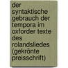 Der syntaktische Gebrauch der Tempora im Oxforder Texte des Rolandsliedes (gekrönte Preisschrift) door Bockhoff