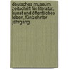 Deutsches Museum. zeitschrift für Literatur, Kunst und öffentliches Leben, Fünfzehnter Jahrgang door Onbekend