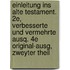 Einleitung Ins Alte Testament. 2E, Verbesserte Und Vermehrte Ausq. 4E Original-Ausg, Zweyter Theil
