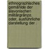 Ethnographisches Gemählde der slavonischen Militärgränze, oder, ausführliche Darstellung der .