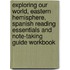Exploring Our World, Eastern Hemisphere, Spanish Reading Essentials and Note-Taking Guide Workbook