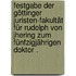 Festgabe der Göttinger Juristen-fakultät für Rudolph von Jhering zum fünfzigjährigen Doktor .