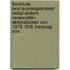 Frankfurts Reichscorrespondenz nebst andern verwandten Aktenstücken von 1376-1519, herausg. von .