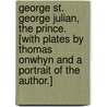 George St. George Julian, the Prince. [With plates by Thomas Onwhyn and a portrait of the author.] door Henry Cockton