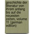 Geschichte Der Litteratur Von Ihrem Anfang Bis Auf Die Neuesten Zeiten, Volume 11 (German Edition)