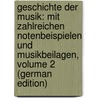 Geschichte Der Musik: Mit Zahlreichen Notenbeispielen Und Musikbeilagen, Volume 2 (German Edition) door Wilhelm Ambros August