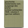 Geschichte Oesterreichs Vom Ausgange Des Wiener October-Aufstandes 1848, Volume 2 (German Edition) door Alexander Helfert Joseph