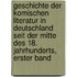 Geschichte der komischen Literatur in Deutschland seit der Mitte Des 18. Jahrhunderts, Erster Band