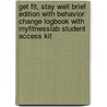Get Fit, Stay Well Brief Edition with Behavior Change Logbook with Myfitnesslab Student Access Kit door Rebecca J. Donatelle