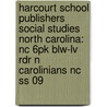 Harcourt School Publishers Social Studies North Carolina: Nc 6Pk Blw-Lv Rdr N Carolinians Nc Ss 09 by Hsp