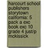Harcourt School Publishers Storytown California: 5 Pack A Exc Book Exc 10 Grade 4 Just/P Mckissick