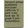 Harcourt School Publishers Storytown California: 5 Pack A Exc Book Exc 10 Grade 5 John Hockenberry door Hsp