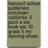 Harcourt School Publishers Storytown California: 5 Pack A Exc Book Exc 10 Grade 5 My Dancing Shoes