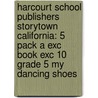 Harcourt School Publishers Storytown California: 5 Pack A Exc Book Exc 10 Grade 5 My Dancing Shoes door Hsp