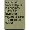 Histoire De France Depuis Les Origines Jusqu'a La Révolution, Volume 3,parts 1-2 (German Edition) door Lavisse Ernest
