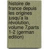 Histoire De France Depuis Les Origines Jusqu'a La Révolution, Volume 7,parts 1-2 (German Edition) door Lavisse Ernest