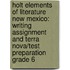 Holt Elements Of Literature New Mexico: Writing Assignment And Terra Nova/Test Preparation Grade 6