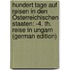 Hundert Tage Auf Reisen in Den Österreichischen Staaten: -4. Th. Reise in Ungarn (German Edition)