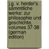 J.G. V. Herder's Sämmtliche Werke: Zur Philosophie Und Geschichte, Volumes 37-38 (German Edition)
