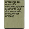Jahrbücher des Vereins für mecklenburgische Geschichte und Altertumskunde, Sechszehnter Jahrgang door Verein FüR. Mecklenburgische Geschichte Und Altertumskunde