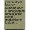 Johann Albert Heinrich Reimarus nach zurückgelegten Funfzig Jahren seiner medizinischen Laufbahn. door David Veit