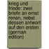 Krieg Und Friede: Zwei Briefe an Ernst Renan, Nebst Dessen Antwort Auf Den Ersten (German Edition)