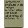 Kurzgefaszte Einleitung in die heiligen Schriften alten und neuen Testaments: Ein Leitfaden für . door Wilhelm Weber Ferdinand