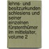 Lehns- Und Besitzurkunden Schlesiens Und Seiner Einzelnen Fürstenthümer Im Mittelalter, Volume 2