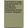 Mannheim in Sage und Geschichte: Im Auftrag des Mannheimer Diesterweg-vereins verfasst; Festgabe . door Wiederkehr Gustav