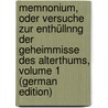 Memnonium, Oder Versuche Zur Enthüllnng Der Geheimmisse Des Alterthums, Volume 1 (German Edition) door Victor Lebrecht Plessing Friedrich