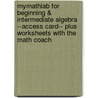 Mymathlab for Beginning & Intermediate Algebra --Access Card-- Plus Worksheets with the Math Coach by John Jr. Tobey