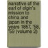 Narrative of the Earl of Elgin's Mission to China and Japan in the Years 1857, '58, '59 (Volume 2)