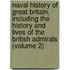 Naval History of Great Britain, Including the History and Lives of the British Admirals (Volume 2)