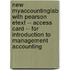 New Myaccountinglab with Pearson Etext -- Access Card -- For Introduction to Management Accounting