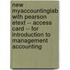 New Myaccountinglab with Pearson Etext -- Access Card -- For Introduction to Management Accounting door Gary L. Sundem