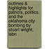 Outlines & Highlights For Patriots, Politics, And The Oklahoma City Bombing By Stuart Wright, Isbn